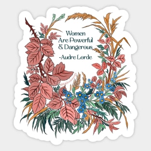 Women Are Powerful and Dangerous, Audre Lorde Sticker